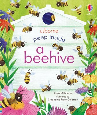 Peep Inside A Beehive Anna Milbourne Usborne Publishing Books Ltd