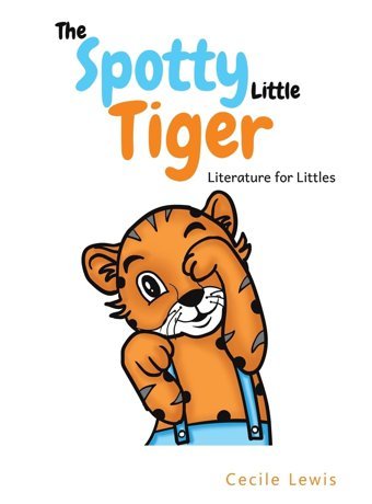 The Spotty Little Tiger Lewis, Cecile Austin Macauley Publishers Ltd