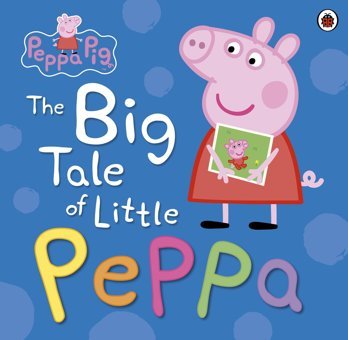 Peppa Pig: The Big Tale Of Little Peppa Neville Astley Penguin