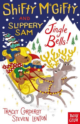 Shifty Mcgifty And Slippery Sam: Jingle Bells! Tracey Corderoy Nosy Crow