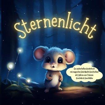 Sternenlicht: Ein Zauberhaftes Kinderbuch Mit Magischen Gute Nacht Geschichten Ab 3 Jahren Zum Trumen, Kuscheln & Einschlafen Lichter, Helena Hweryho