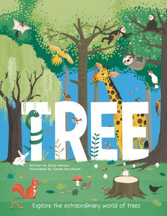Tree: Explore The Extraordinary World Of Trees Watson, Ms Olivia Beetle Books