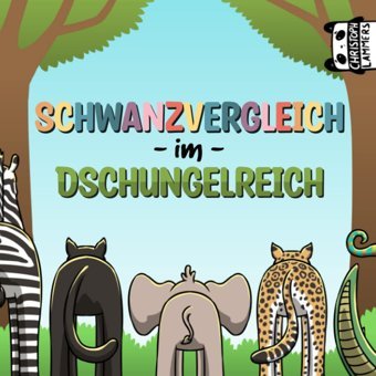 Schwanzvergleich İm Dschungelreich: Lustiges, Zweideutiges Kinderbuch Für Kinder Und Auch Erwachsene (Abgelehntes Kinderbuch) Lammers, Christoph Independently Publıshed