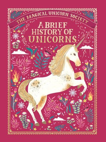 The Magical Unicorn Society: A Brief History Of Unicorns (Magical Unicorn Society, 2) Phipps, Selwyn E. Feiwel & Friends