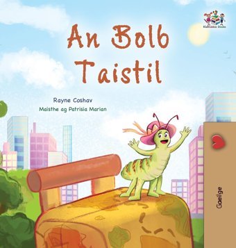 The Traveling Caterpillar (Irish Children'S Book) (Irish Bedtime Collection) Coshav, Rayne Kidkiddos Books Ltd.