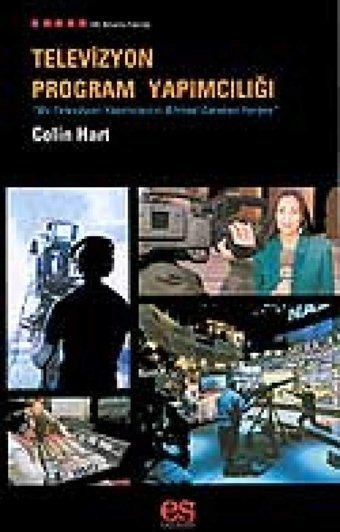 Televizyon Program Yapımcılığı Colin Hart Es Yayınları