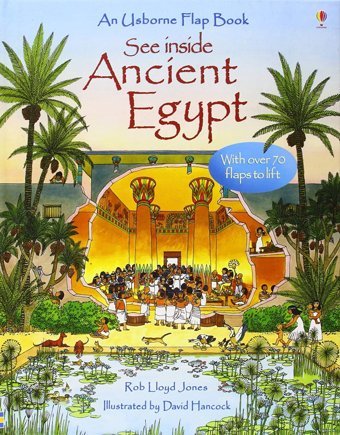See Inside Ancient Egypt - Usborne Flap Books: 1 Rob Lloyd Jones Usborne Publishing Books Ltd