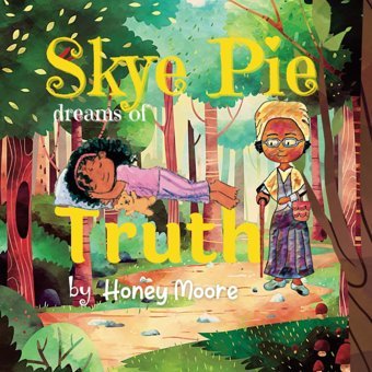 Skye Pie Dreams Of Truth Moore, Honey Independently Publıshed