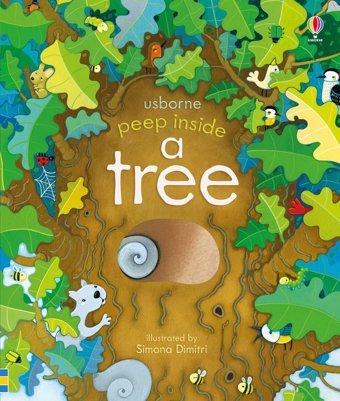 Peep Inside A Tree: 1 Anna Milbourne Usborne Publishing Books Ltd