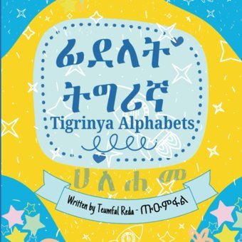 Tigrinya Alphabets ( ): Tigrinya Alphabets( ) With Word Example And With English Subtitles Reda, Teumfal Independently Publıshed