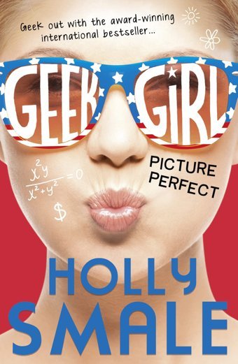Smale, H: Picture Perfect (Geek Girl, Band 3) Smale, Holly Harper Collıns