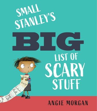 Small Stanley'S Big List Of Scary Stuff Morgan, Angie Interlink Books