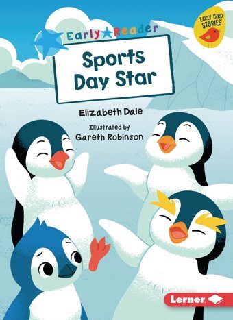 Sports Day Star (Early Bird Readers Blue (Early Bird Stories )) Dale, Elizabeth Lerner Publications Co ,U.S.