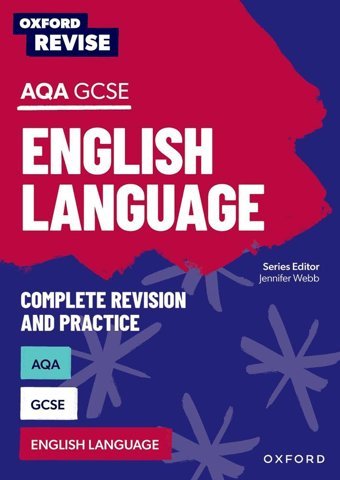 Oxford Revise: Aqa Gcse English Language Webb, Jennifer Oxford Unıversıty Press