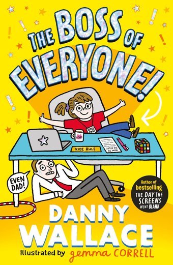 The Boss Of Everyone: The Brand-New Comedy Adventure From The Author Of The Day The Screens Went Blank Wallace, Danny Simon And Schuster
