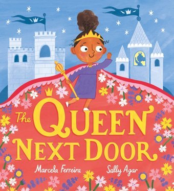 The Queen Next Door Ferreira, Marcela Orchard Books
