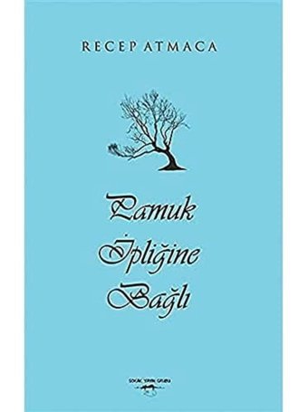 Pamuk İpliğine Bağlı Recep Atmaca Sokak Kitapları Yayınları