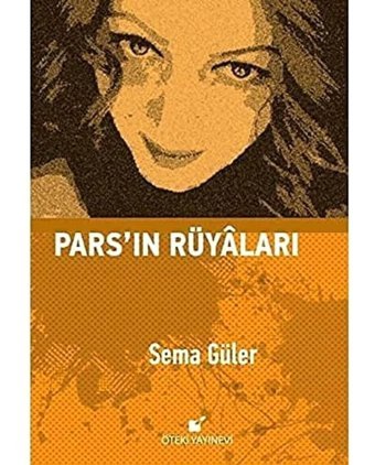 Pars'ın Rüyaları Sema Güler Öteki Yayınevi