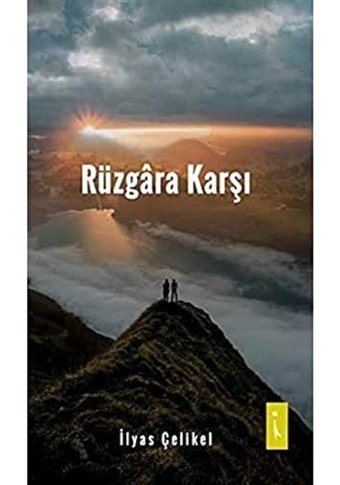 Rüzgara Karşı İlyas Çelikel İkinci Adam Yayınları