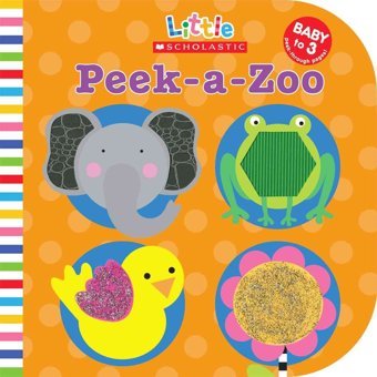 Peek-A-Zoo (Little Scholastic) [Board Book] Scholastic Inc; Scholastic; Ackerman, Jill And Land, Fiona Scholastic Inc. Cartwheel