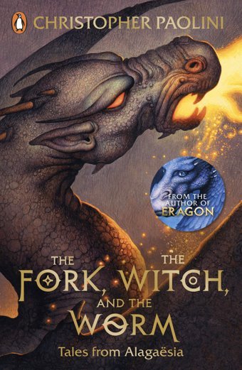 The Fork, The Witch, And The Worm: Tales From Alagasia Volume 1: Eragon Paolini, Christopher Penguin