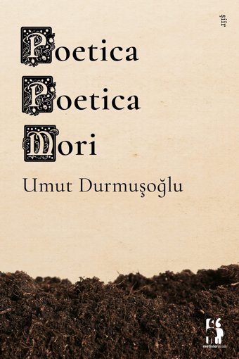 Poetica Poetica Mori Umut Durmuşoğlu Metinlerarası Kitap