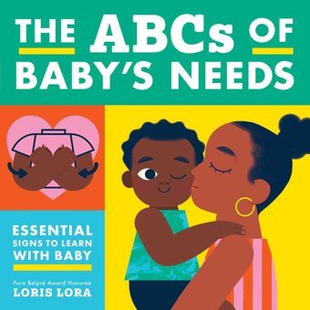 The Abcs Of Baby'S Needs: A Sign Language Book For Babies Little Bee Books Little Bee Books