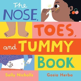 The Nose, Toes, And Tummy Book Nicholls, Sally Little Bee Books