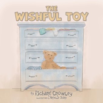 The Wishful Toy Crowley, Richard Friesenpress