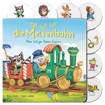 Töff, Töff, Töff, Die Meisenbahn: Mein Lustiger Reime-Express | Registerbuch Mit Witzigen Tieren Und Reimen Für Kinder Ab 1 Demel, Anni Carlsen Comics