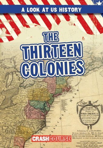 The Thirteen Colonies (A Look At Us History) Jacobson, Bray Gareth Stevens