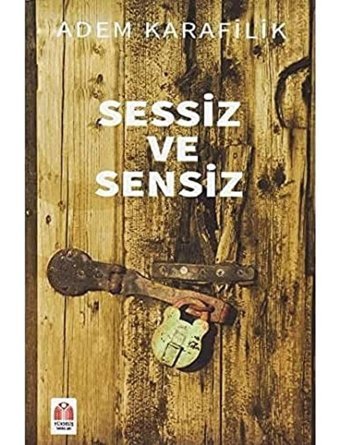 Sessiz ve Sensiz Adem Karafilik Yükseliş Yayınları