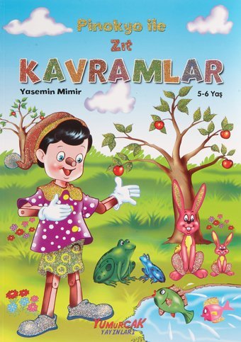 Pinokyo İle Zıt Kavramlar Yasemin Mimir Yumurcak Yayınları