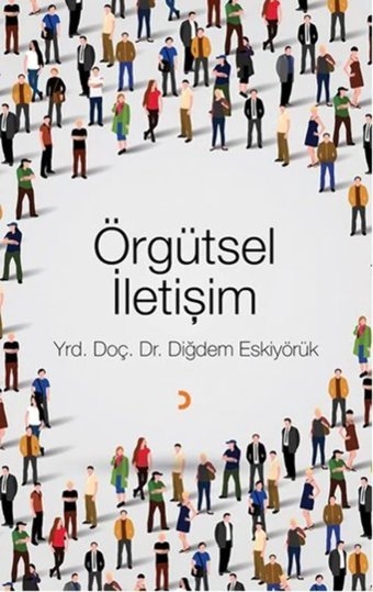 Örgütsel İletişim Diğdem Eskiyörük Cinius Yayınları
