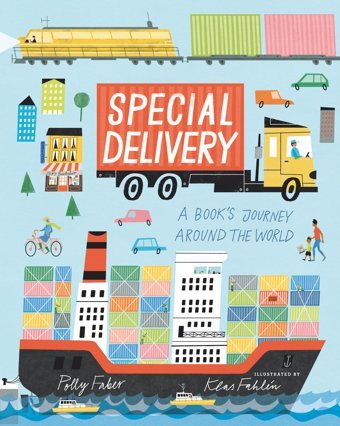 Special Delivery: A Book'S Journey Around The World Faber, Polly Candlewick Press