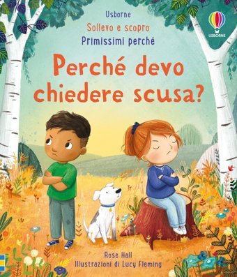 Perch Devo Chiedere Scusa? Ediz. A Colori (Sollevo E Scopro. Primissimi Perch) Hall, Rose Usborne