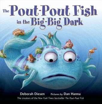 The Pout-Pout Fish İn The Big-Big Dark: 2 (Pout Pout Fish,Pout Pout Fish) Deborah Diesen Farrar, Straus And Giroux