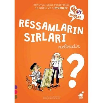 Ressamların Sırları Nelerdir?: 1, 2, 3 Başla! Sandrine Andrews Dinozor Çocuk