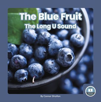 The Blue Fruit (On It, Phonics! Vowel Sounds) Connor Stratton North Star Editions