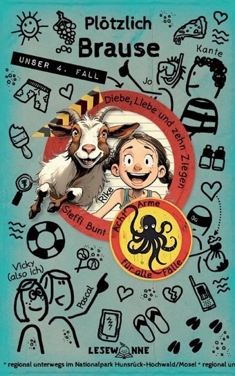 Plötzlich Brause - Diebe, Liebe Und Zehn Ziegen: Sommerferien An Der Mosel Mit Den Acht Armen Für Alle Flle | Band 4 | Leseleichter Krimispa Mit Für Kinder Ab 8 (Acht Arme Für Alle Flle) Bunt, Steffi Bod - Books On Demand