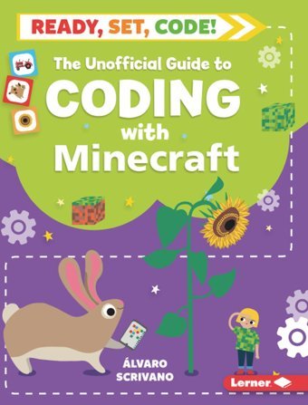 The Unofficial Guide To Coding With Minecraft (Ready, Set, Code!) Scrivano, Alvaro Lerner Classroom