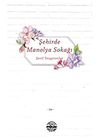 Şehirde Manolya Sokağı Şerif Tezgörenler Mühür Kitaplığı