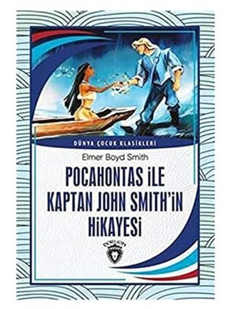 Pocahontas İle Kaptan John Smithi̇n Hikayesi Elmer Boyd Smith Dorlion Yayınları