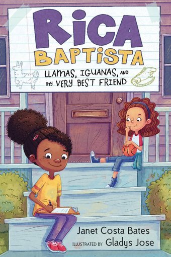 Rica Baptista: Llamas, Iguanas, And My Very Best Friend: 1 Bates, Janet Costa Candlewick Entertainment