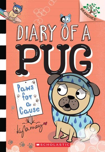 Paws For A Cause: A Branches Book (Diary Of A Pug #3) May, Kyla Scholastic