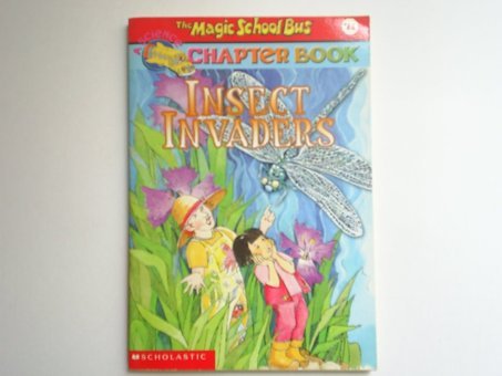 The Magic School Bus Science Chapter Book #11: Insect Invaders (Magic School Bus Science Chapter Books) [Paperback] And Speirs, John Capeci, Anne Scholastic