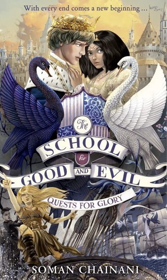 Quests For Glory: Book 4 (The School For Good And Evil) Chainani, Soman Harper Collıns