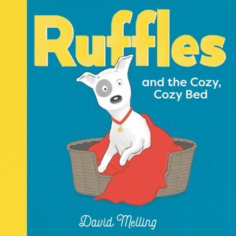 Ruffles And The Cozy, Cozy Bed Melling, David Candlewick Press