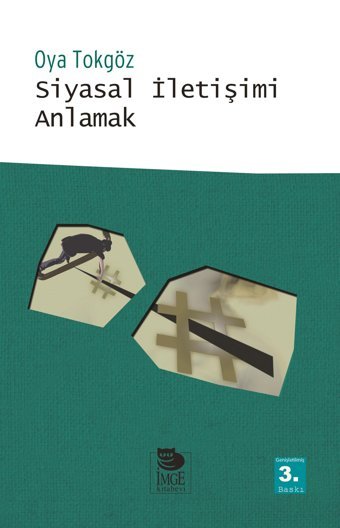 Siyasal İletişimi Anlamak Oya Tokgöz İmge Kitabevi