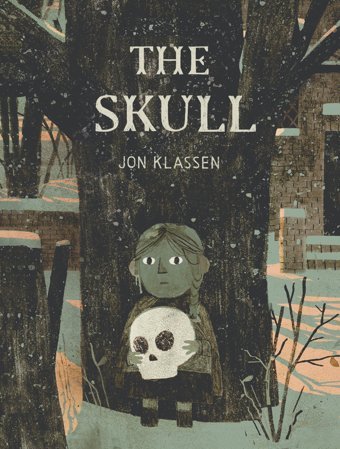 The Skull: A Tyrolean Folktale Klassen, Jon Candlewick Entertainment